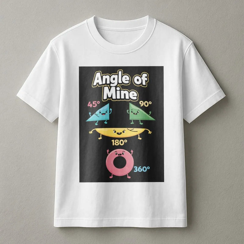Angle Of Mine Math T-Shirt | Funny Geometry Pun Graphic | 100% Cotton Premium Tee | Teacher Student Gift Idea