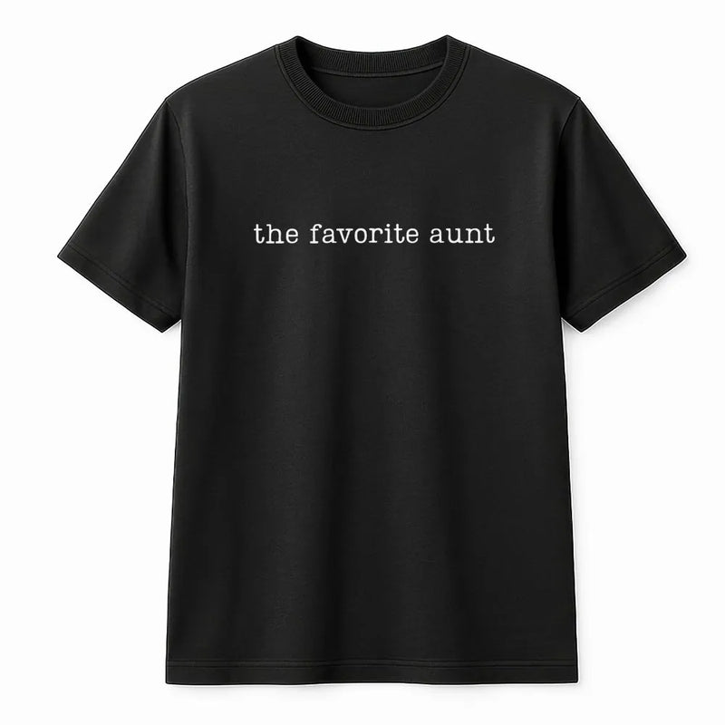 Favorite Aunt T-Shirt | Minimalist Text Graphic Tee | Premium Cotton Shirt | Birthday Gift for Best Auntie